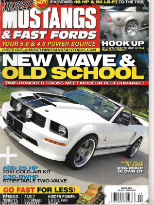 MUSCLE MUSTANGS & FAST FORDS 2010 MAR - 3-V INTAKE, T5 BUILD, 5.0 OIL PAN SWAP